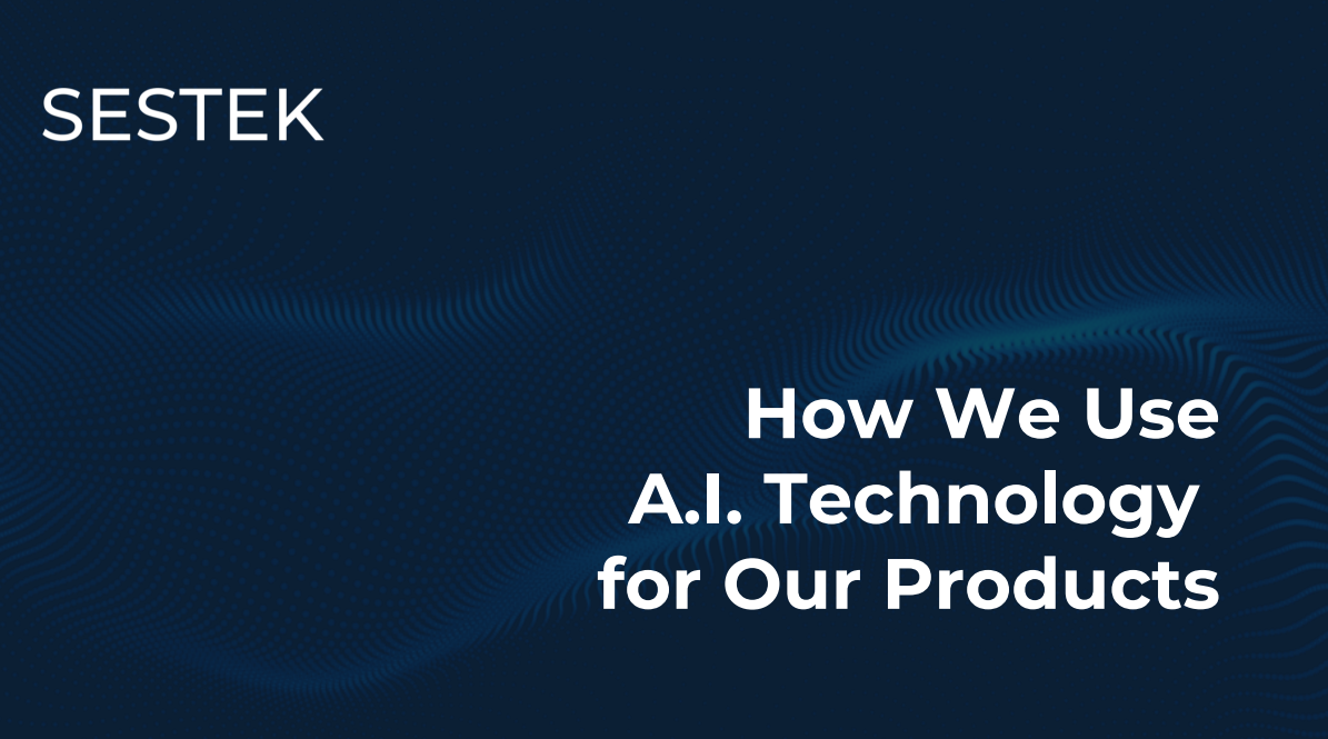 Here Is How We Integrate AI at SESTEK