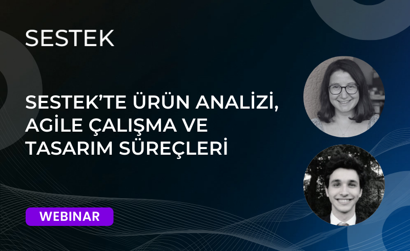 Sestek’te Ürün Analizi, Agile Çalışma ve Tasarım Süreçleri
