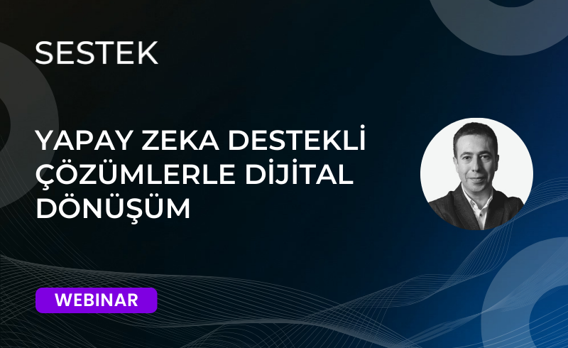 Yapay Zeka Destekli Çözümlerle Dijital Dönüşüm